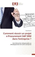 Comment réussir un projet e-procurement sap srm dans l'entreprise ?