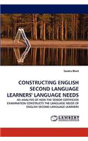 Constructing English Second Language Learners' Language Needs
