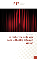recherche de la voix dans le théâtre d'august wilson