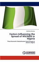 Factors Influencing the Spread of HIV/AIDS in Nigeria