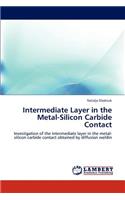 Intermediate Layer in the Metal-Silicon Carbide Contact