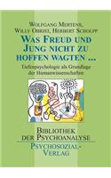 Was Freud und Jung nicht zu hoffen wagten ...