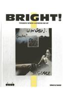 Bright!