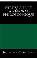 Nietzsche et la Réforme Philosophique