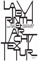 Labyrinth & Archi/Textur