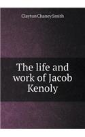 The Life and Work of Jacob Kenoly