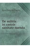 de Militis in Castris Sanitate Tuenda