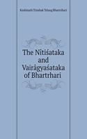 The Nîtiśataka and Vairâgyaśataka of Bhartṛhari