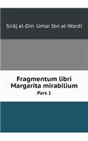 Fragmentum Libri Margarita Mirabilium Pars 1