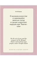 On the art of war and the conquest of the Mongol-Tatars and medium-asia peoples under Genghis Khan