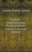 Deutsch-Neugriechisches Handworterbuch, Volume 2 (German Edition)