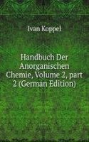 Handbuch Der Anorganischen Chemie, Volume 2, part 2 (German Edition)