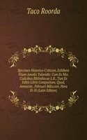 Specimen Historico-Criticum, Exhibens Vitam Amedis Tulonidis: Cum Ex Mss. Codicibus Bibliothecae L.B., Tum Ex Editis Libris Compositam, Quod, Annuente . Februari Mdcccxxv, Hora Xi-Xi (Latin Edition)