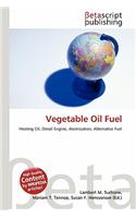Vegetable Oil Fuel: (English)