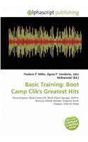 Basic Training: Boot Camp Clik's Greatest Hits(English)