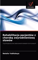 Rehabilitacja pacjentów z chorob&#261; zwyrodnieniow&#261; stawów