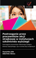 Postrzeganie przez pracowników akcji strajkowej w instytucjach szkolnictwa wyzszego