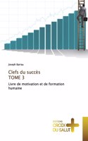 Clefs du succès TOME 3