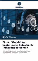 Ein auf Geodaten basierender Datenbank-Integrationsrahmen