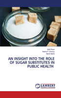 An Insight Into the Role of Sugar Substitutes in Public Health