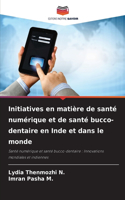 Initiatives en matière de santé numérique et de santé bucco-dentaire en Inde et dans le monde