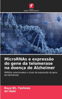 MicroRNAs e expressão do gene da telomerase na doença de Alzheimer