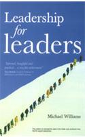 Leadership For Leaders (Informed, Thoughful And Practical. . . A Very Fine Achievement)
