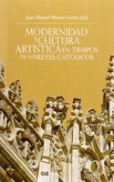 Modernidad y cultura artistica en tiempos de los Reyes Catolicos