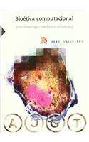 Bioetica Computacional [E-Biotecnologia