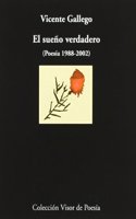 El Sue~no Verdadero: Poesia, 1988-2002