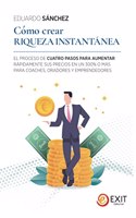 Como crear riqueza instantanea