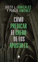 Como Predicar El Credo de Los Apostoles
