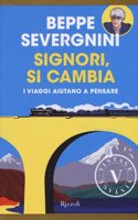 Signori si cambia.In viaggio sui treni della vita