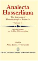 Later Husserl and the Idea of Phenomenology: Idealism-Realism, Historicity and Nature Papers and Debate of the International Phenomenological Conference Held at the University of Waterloo, Cana