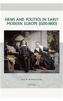News and Politics in Early Modern Europe (1500-1800)