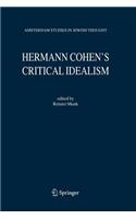 Hermann Cohen's Critical Idealism