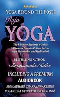 Yoga Beyond the Poses - Raja Yoga