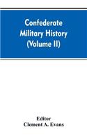 Confederate military history; a library of Confederate States history (Volume II)