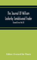 The Journal Of William Lockerby Sandalwood Trader The Fijian Islands During The Years 1808-1809 (Second Series No Lii)