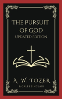 The Pursuit of God: Updated Edition