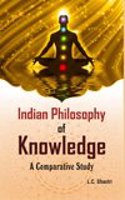 Indian Philosophy of Knowledge: A Comparative Study