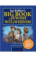 Joe Bobker's Big Book of Jewish Wit & Wisdom