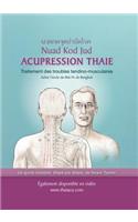 Acupression Thaie: Traitement des troubles tendino-musculaires Selon l'école du Wat Po de Bangkok