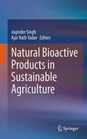 Natural Bioactive Products in Sustainable Agriculture