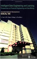 Intelligent Data Engineering and Learning (Ideal 98): Perspectives on Financial Engineering and Data Mining