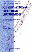 Observational Neutrino Astronomy - Proceedings of the Workshop on Extra Solar Neutrino Astronomy