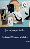 Makers Of Modern Medicine