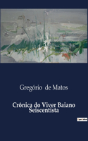 Crônica do Viver Baiano Seiscentista