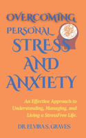 Overcoming Personal Stress And Anxiety
