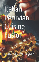 Italian Peruvian Cuisine Fusion
